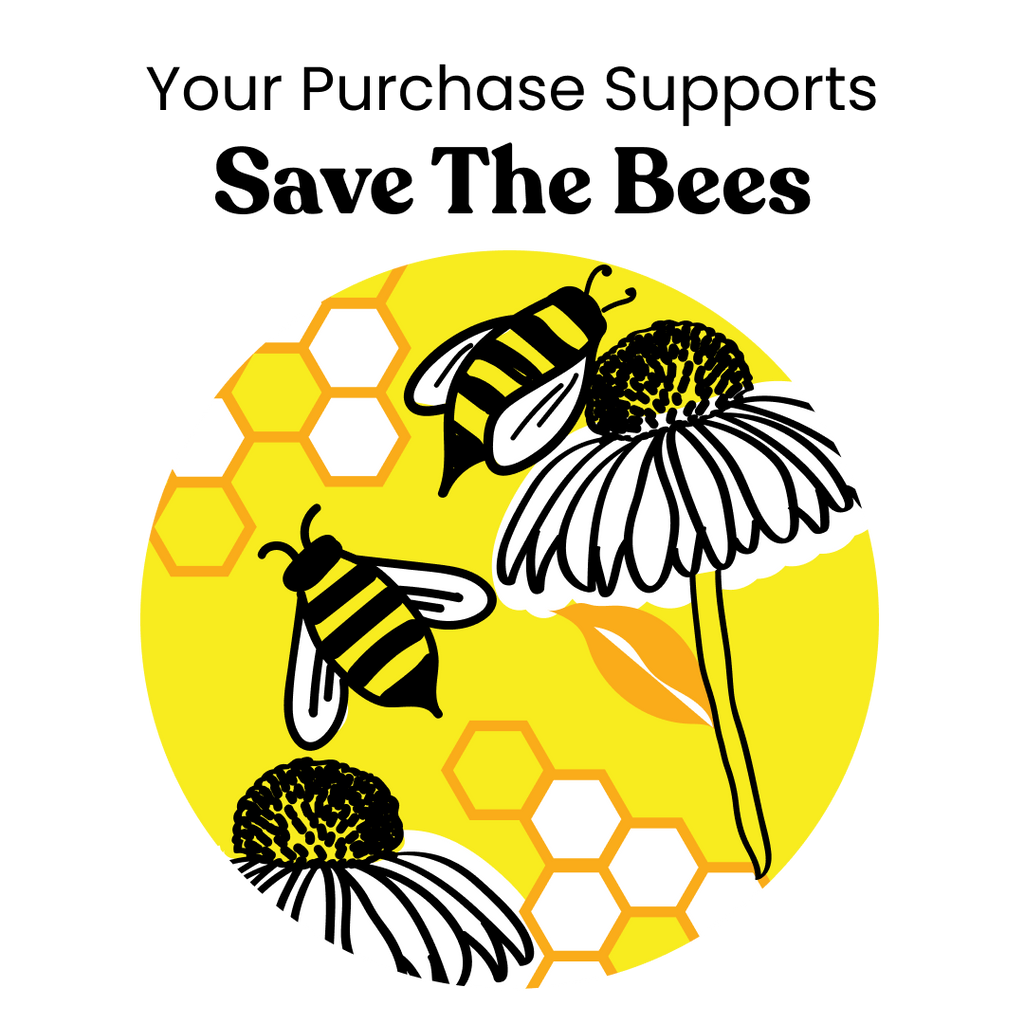 Logo with bees, flowers, and honeycomb on a yellow background with text 'Your Purchase Supports Save The Bees'.