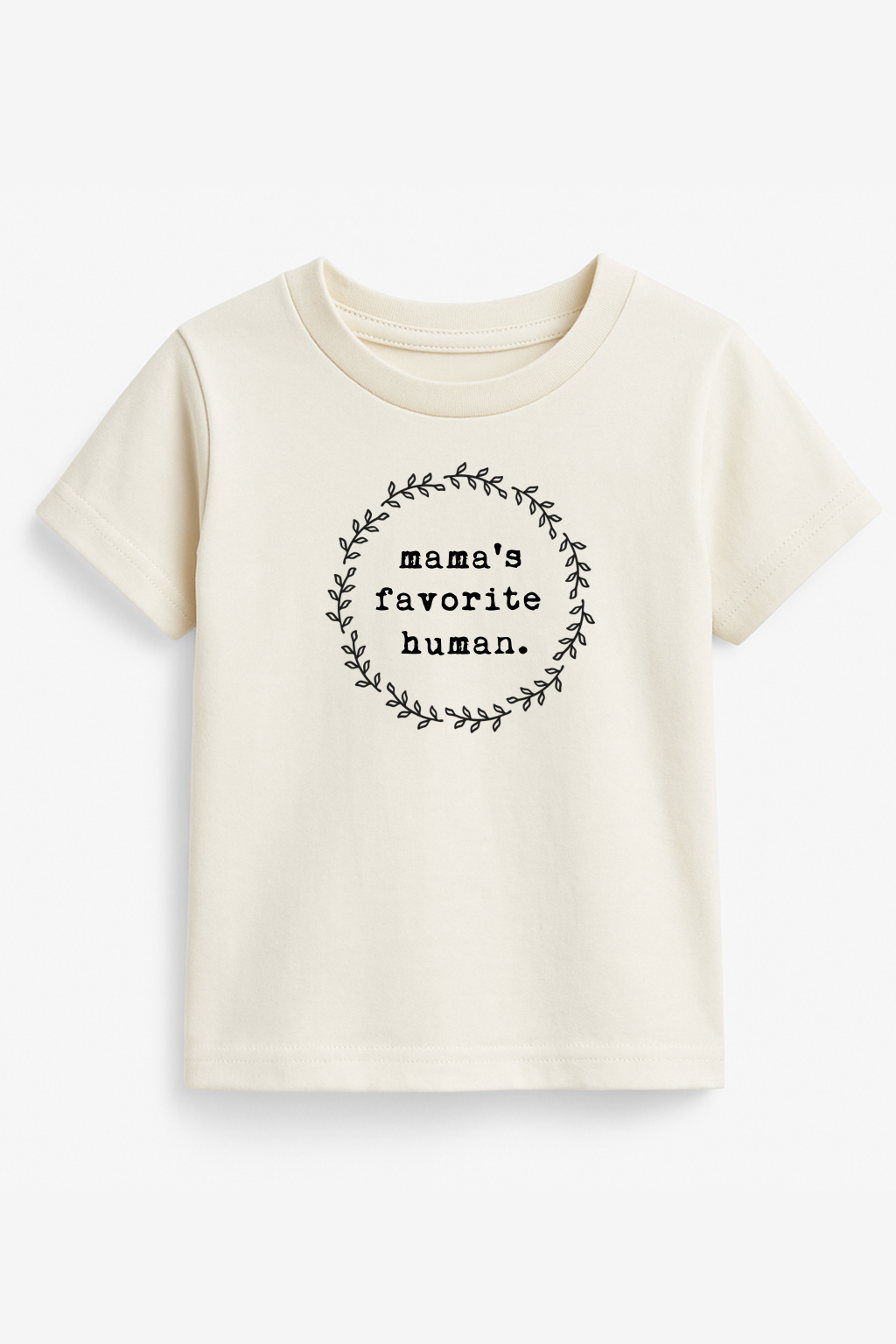 Beige t-shirt with 'mama's favorite human' text on a white background